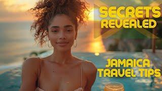 Secrets Revealed: Jamaica Travel Tips
