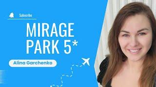 Mirage park resort Kemer Турция 2024. ВИДЕООБЗОР С АЛИНОЙ ГАРЧЕНКО!!! ТУРЦИЯ 2024