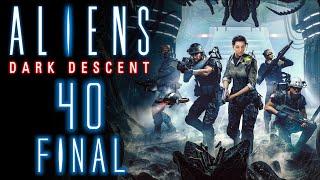 Бесконечный ужас ⬛️ Прохождение Aliens: Dark Descent #40 [Кошмар][ФИНАЛ]