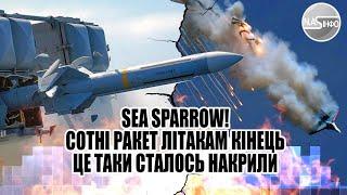 Sea Sparrow! Сотні ракет - літакам кінець. Це таки сталось - накрили. Дістануть в небі РФ. Це повний