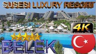 4k SUSESI LUXURY RESORT 2024 BELEK  GOOD BEACH HOTEL ANTALYA TURKEY