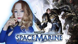 WARHAMMER 40,000: SPACE MARINE/ ПЕРВЫЙ ВЗГЛЯД/ ПРОХОЖДЕНИЕ НА РУССКОМ/ ВАРХАММЕР/ ОБЗОР/ #1