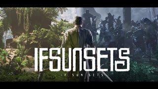 IfSunSets # Первый взгляд и обзор игры !